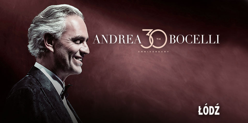 Andrea Bocelli świętuje 30 lat na scenie koncertem w Łodzi!