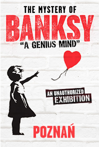 The Mystery of BANKSY – A Genius Mind – POZNAŃ