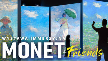 Wystawa „Immersive MONET & Friends” Katowice