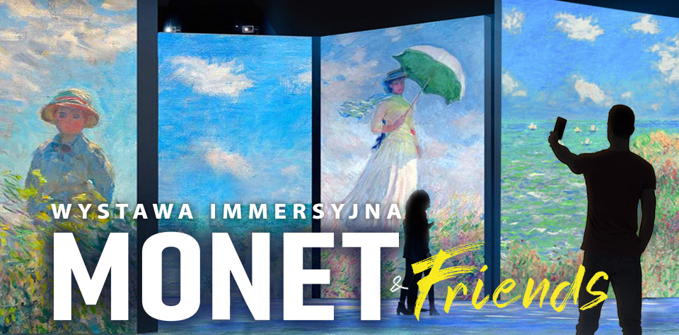 Wystawa „Immersive MONET & Friends” Katowice