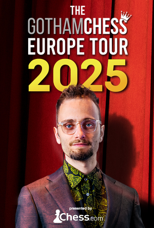 Levy Rozman – The GothamChess Europe Tour 2025