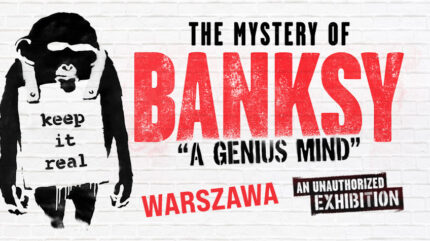 The Mystery of BANKSY – A Genius Mind – Warszawa