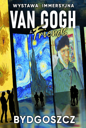 Van Gogh & Friends – The Immersive Experience – Bydgoszcz