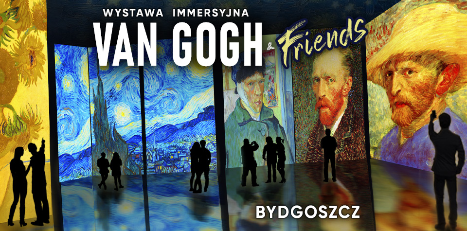 Van Gogh & Friends – The Immersive Experience – Bydgoszcz